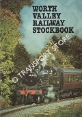 Book cover of Keighley and Worth Valley Railway Stockbook / Worth Valley Railway Stockbook by COX, J.A.; LUSH, Robin; HOLROYD, John; MORRISON, Brian & EASTHAM, Peter
